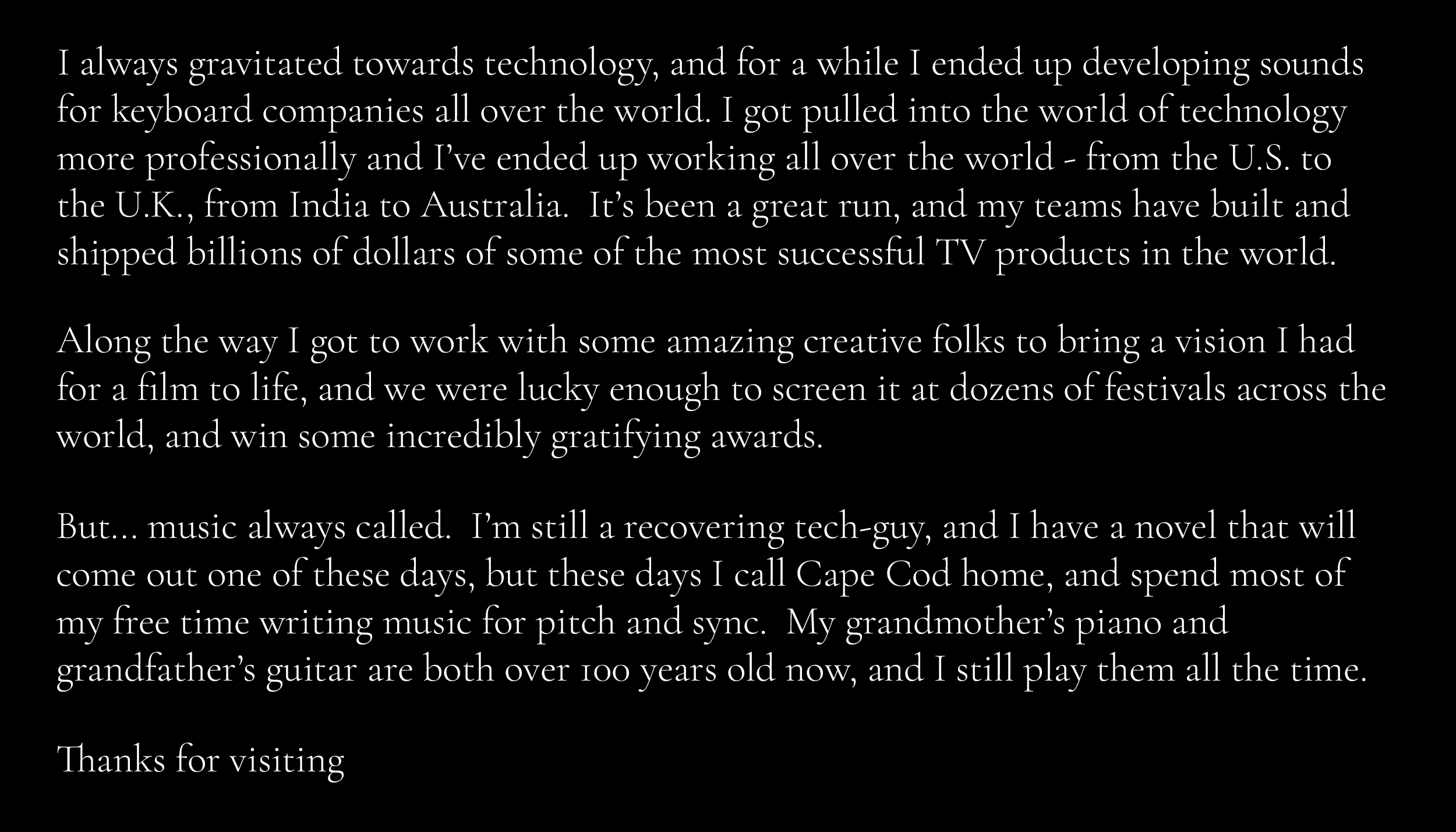 I always gravitated towards technology…