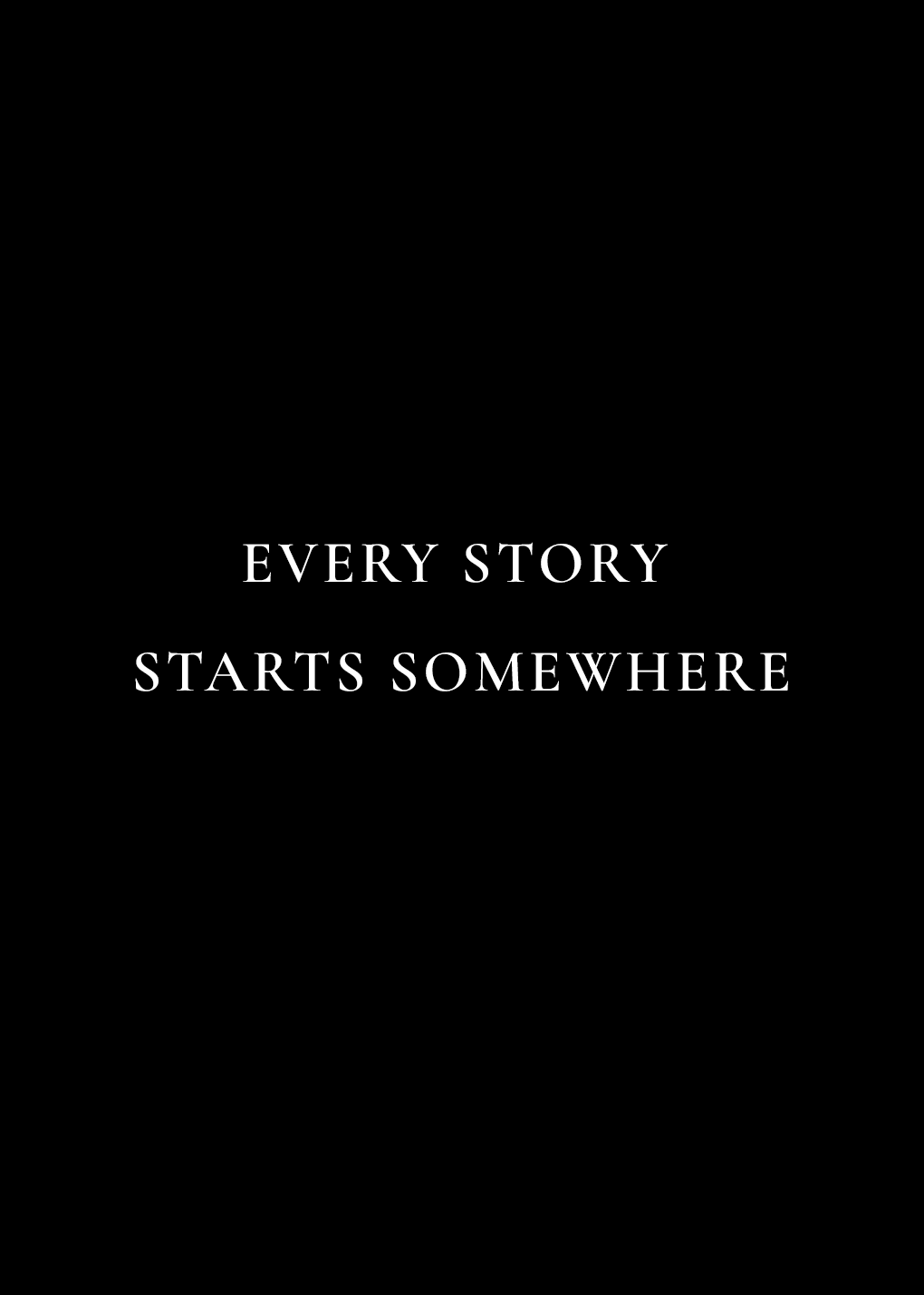 Every story starts somewhere